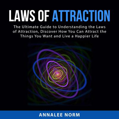 Laws of Attraction Audiobook, by Annalee Norm