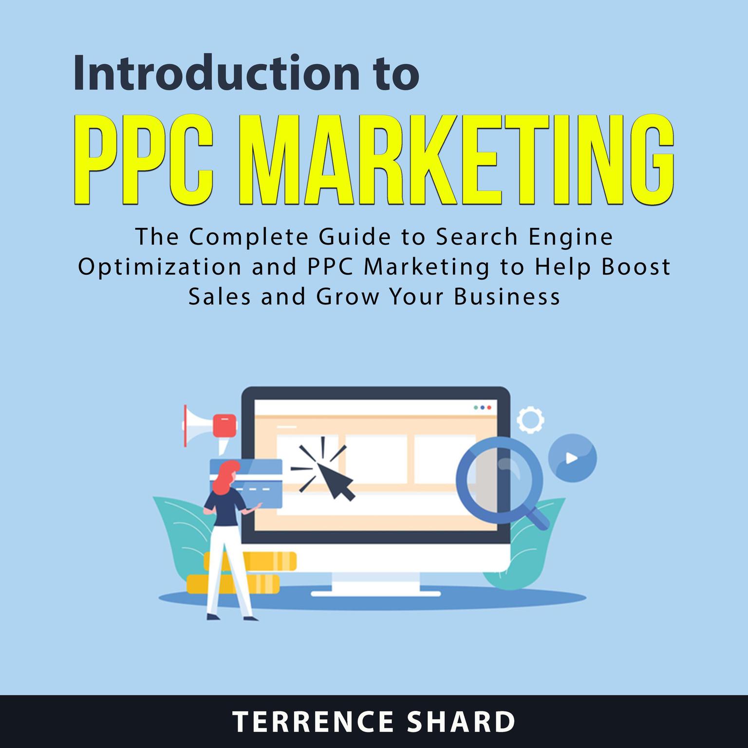 Introduction To PPC Marketing Audiobook, by Terrence Shard