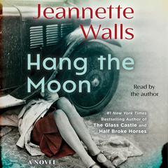 Hang the Moon: A Novel Audiobook, by 