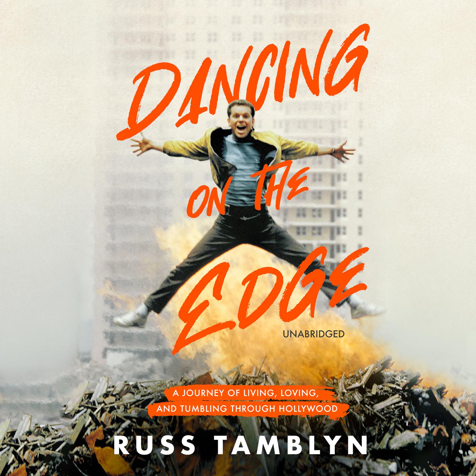 Dancing on the Edge: A Journey of Living, Loving, and Tumbling through Hollywood Audiobook, by Russ Tamblyn