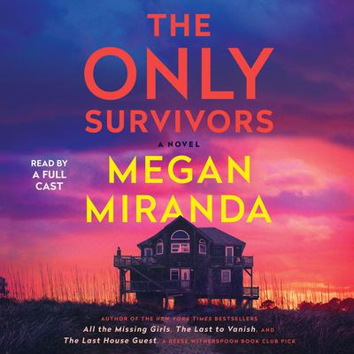 The Only Survivors Audiobook, by Megan Miranda