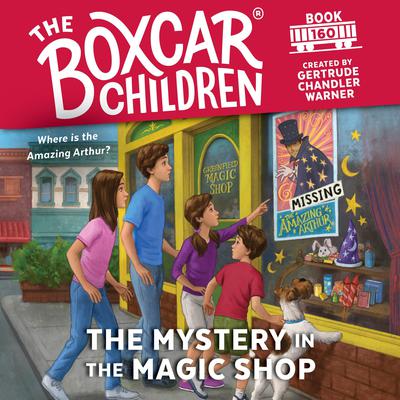 The Mystery in the Magic Shop Audiobook, by Gertrude Chandler Warner