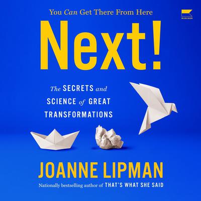 Next!: The Power of Reinvention in Life and Work Audiobook, by Joanne Lipman