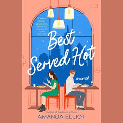 Best Served Hot Audiobook, by Amanda Elliot