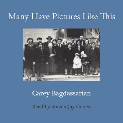 Many Have Pictures Like This Audiobook, by Carey Bagdassarian