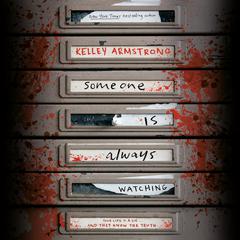 Someone Is Always Watching Audiobook, by Kelley Armstrong