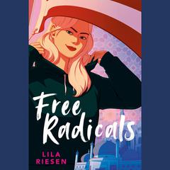 Free Radicals Audiobook, by Lila Riesen