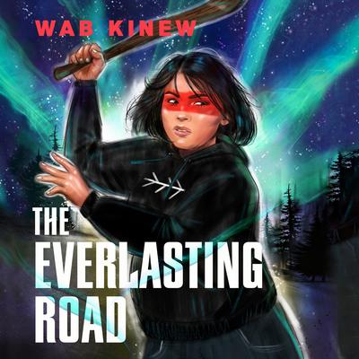 The Everlasting Road Audiobook, by Wab Kinew