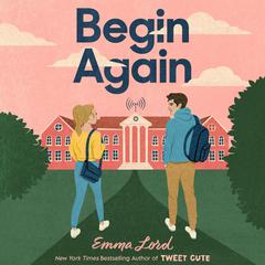 Begin Again: A Novel Audiobook, by Emma Lord
