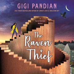 The Raven Thief: A Secret Staircase Mystery Audiobook, by Gigi Pandian