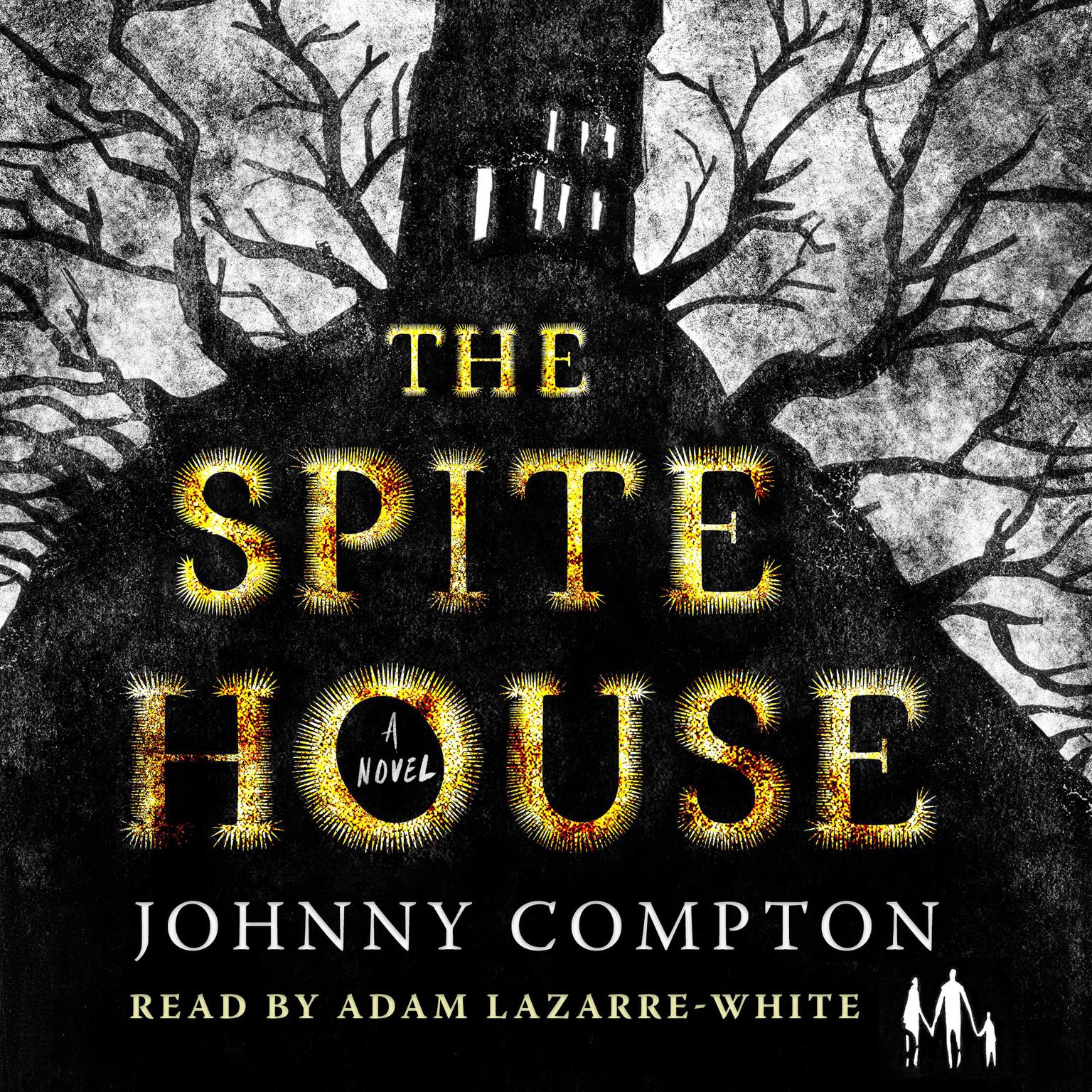 The Spite House: A Novel Audiobook, by Johnny Compton