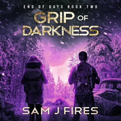 Grip of Darkness Audiobook, by Sam J. Fires