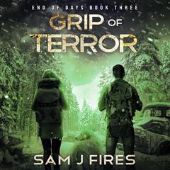 Grip of Terror Audiobook, by Sam J. Fires