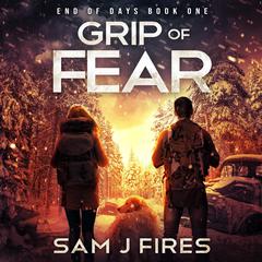 Grip of Fear Audiobook, by Sam J. Fires