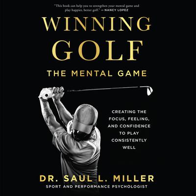 Winning Golf: The Mental Game Audiobook, by Saul L. Miller