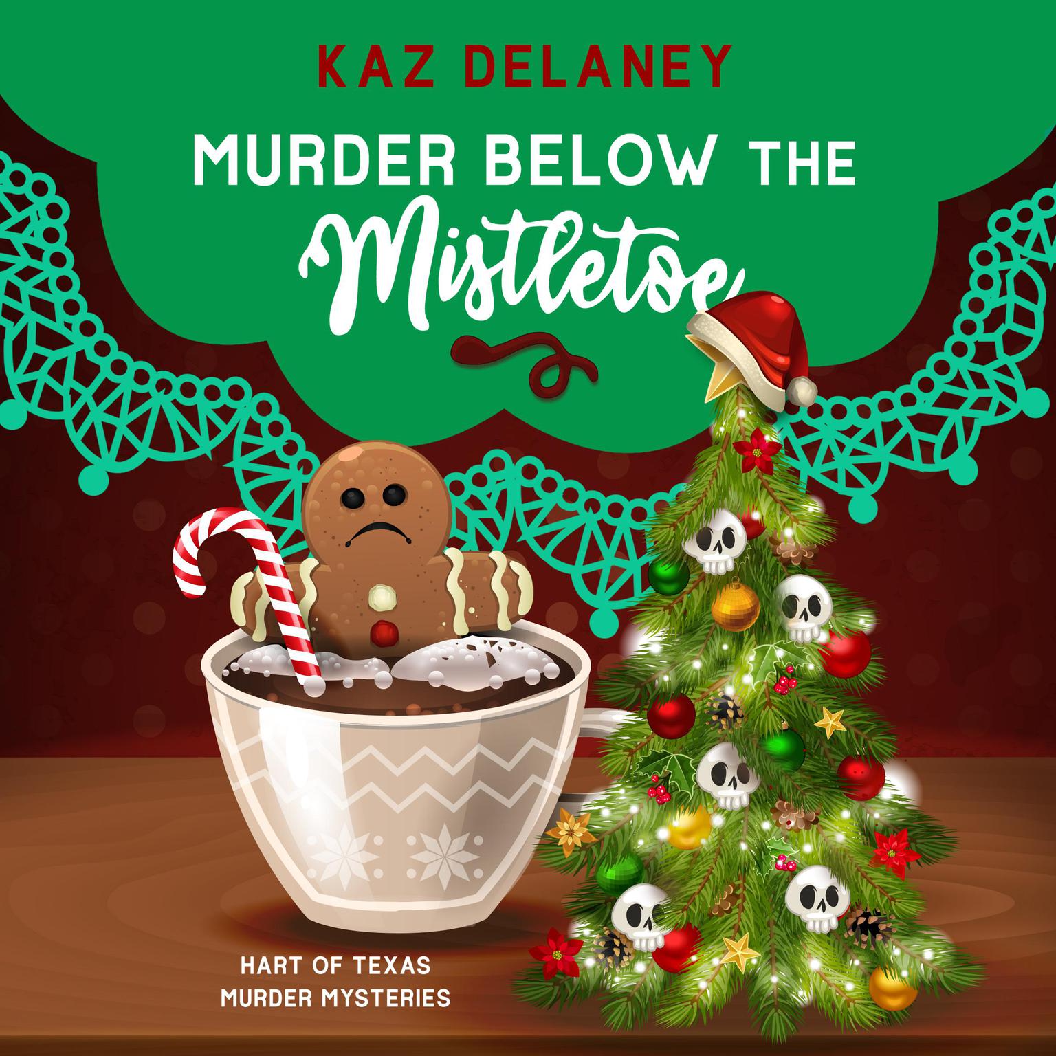 Murder Below the Mistletoe Audiobook, by Kaz Delaney