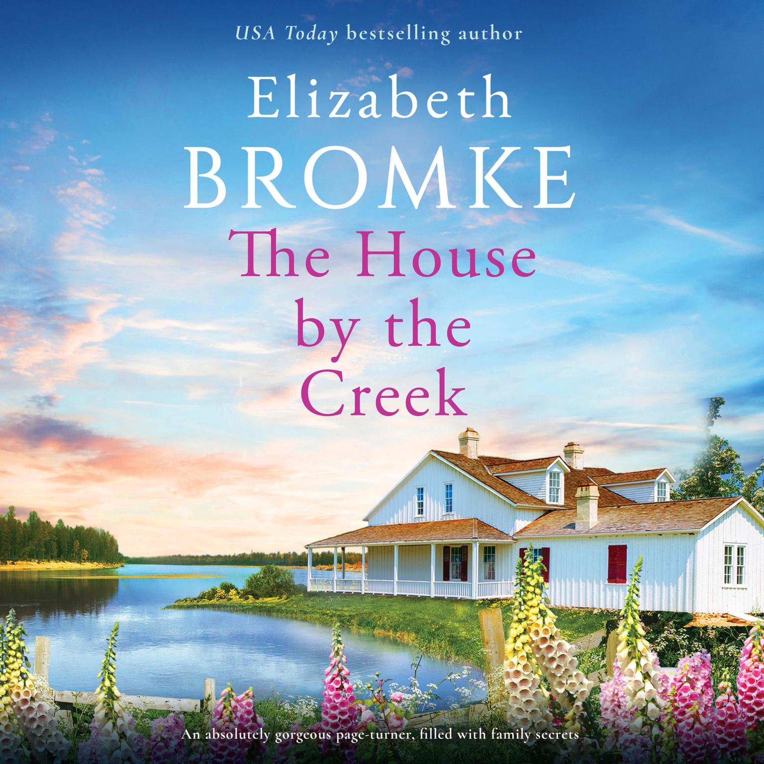 The House by the Creek Audiobook, by Elizabeth Bromke