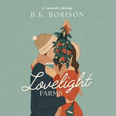 Lovelight Farms Audiobook, by B.K. Borison