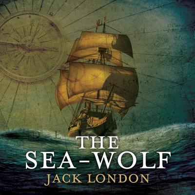 The Sea-Wolf Audiobook, by Jack London