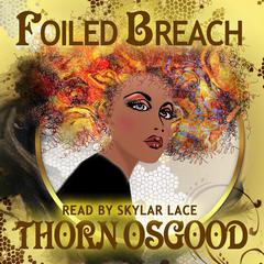 Foiled Breach Audiobook, by Thorn Osgood
