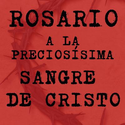 Rosario a la Preciosísima Sangre de Cristo Audiobook, by Fidem Dei
