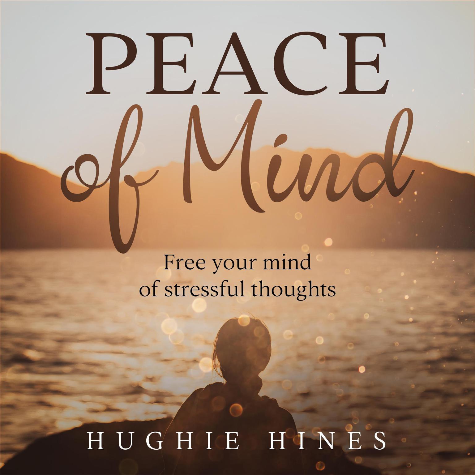 Peace of Mind Audiobook, by Hughie Hines
