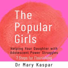 The Popular Girls Audiobook, by Dr Mary Kaspar