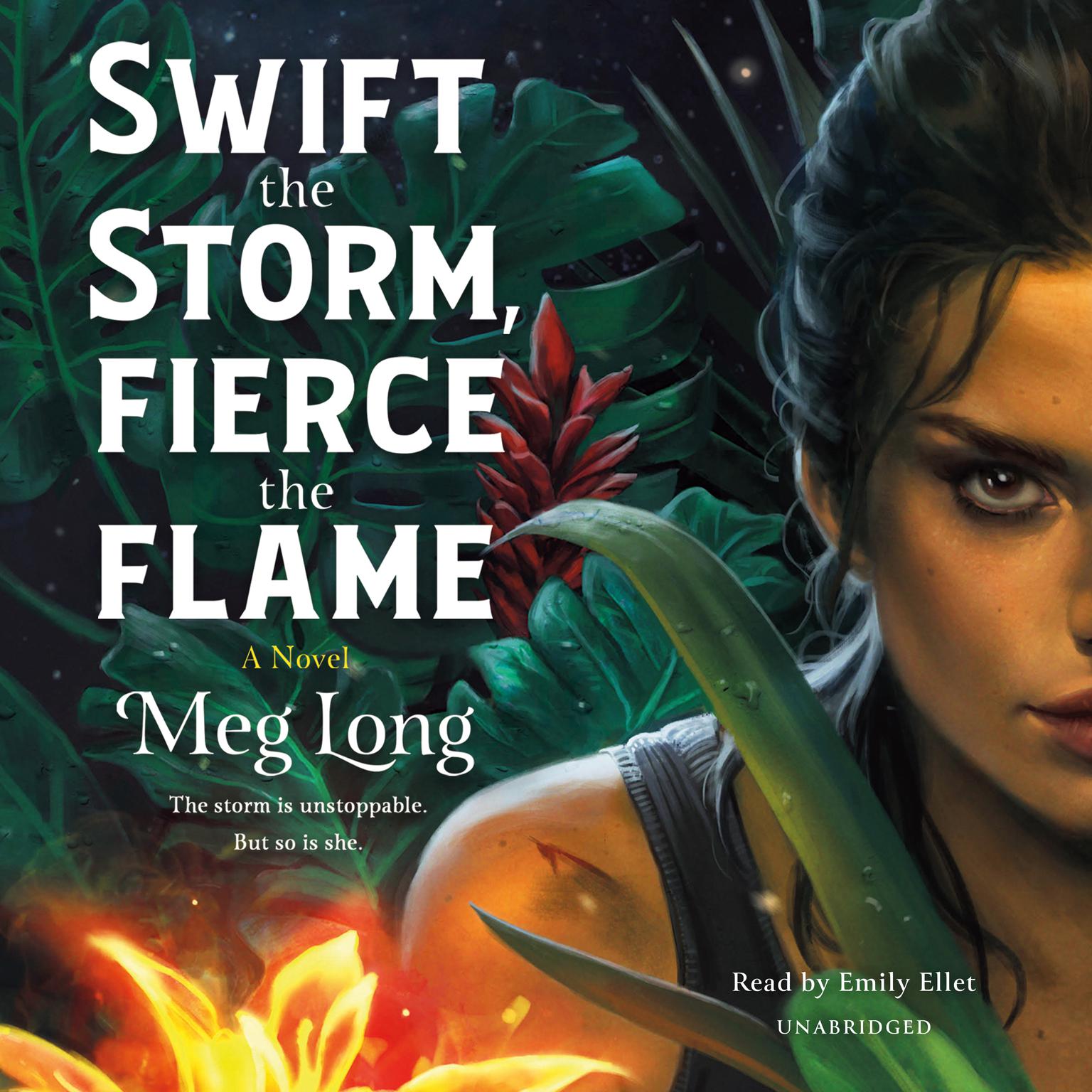 Swift the Storm, Fierce the Flame: A Novel Audiobook, by Meg Long