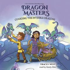 Guarding the Invisible Dragons: A Branches Book (Dragon Masters #22) Audiobook, by Tracey West