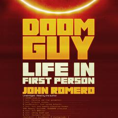 Doom Guy: Life in First Person Audiobook, by John Romero