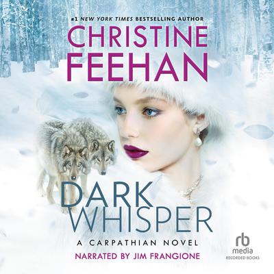 Dark Whisper Audiobook, by Christine Feehan