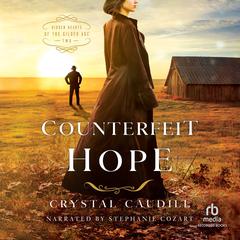 Counterfeit Hope Audiobook, by Crystal Caudill