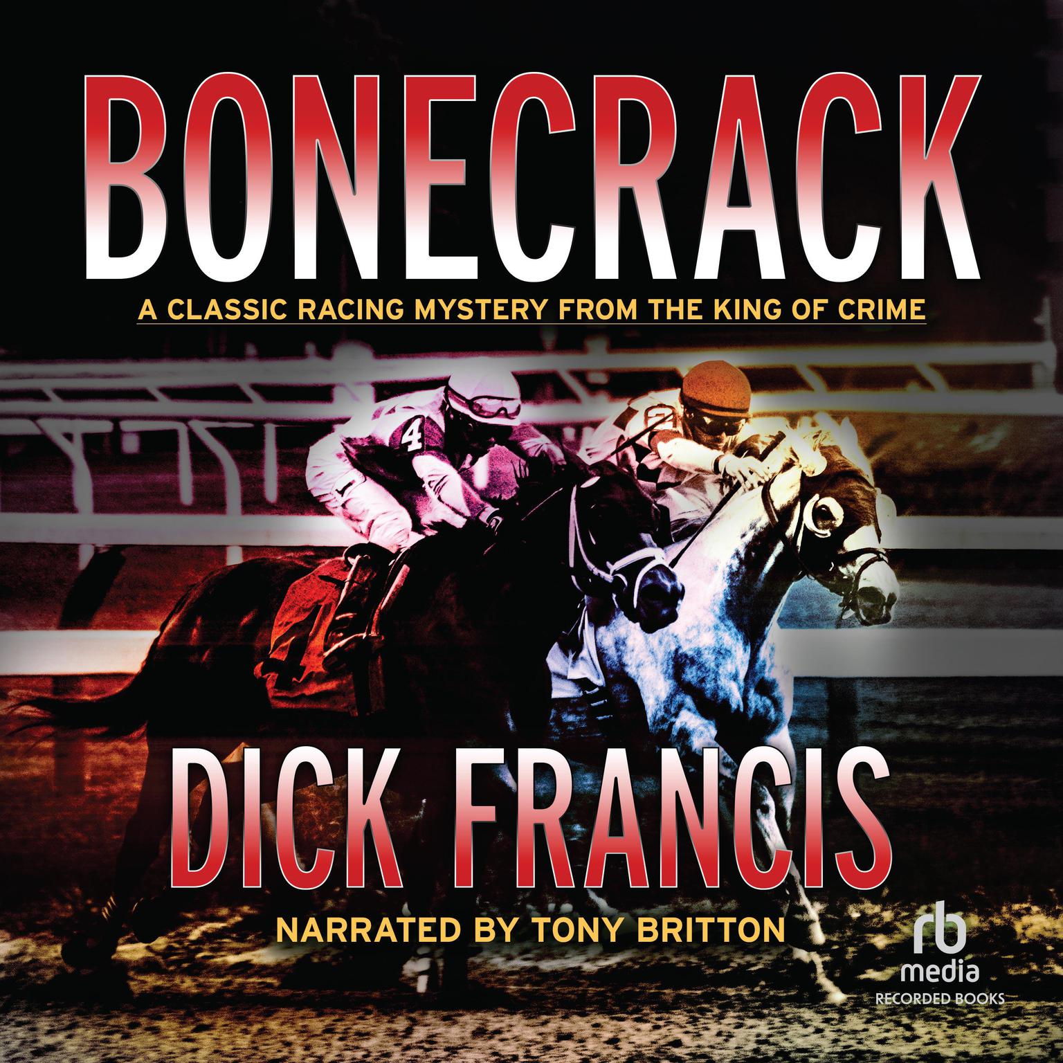 Bonecrack Audiobook, by Dick Francis