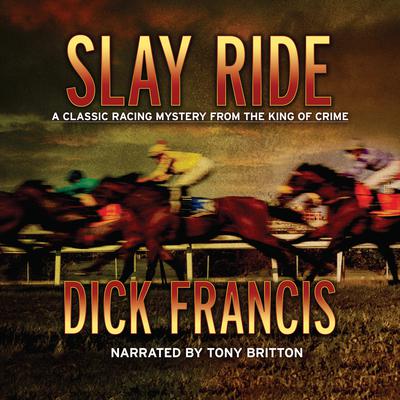 Slay Ride Audiobook, by Dick Francis