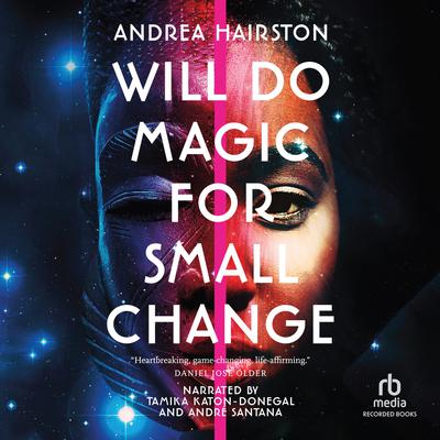 Will Do Magic for Small Change Audiobook, by Andrea Hairston