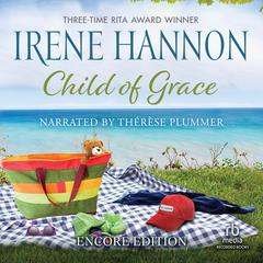 Child of Grace: Encore Edition Audiobook, by Irene Hannon