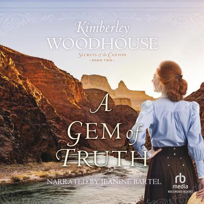 A Gem of Truth Audiobook, by Kimberley Woodhouse