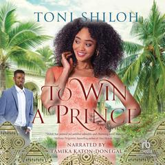 To Win a Prince Audiobook, by Toni Shiloh