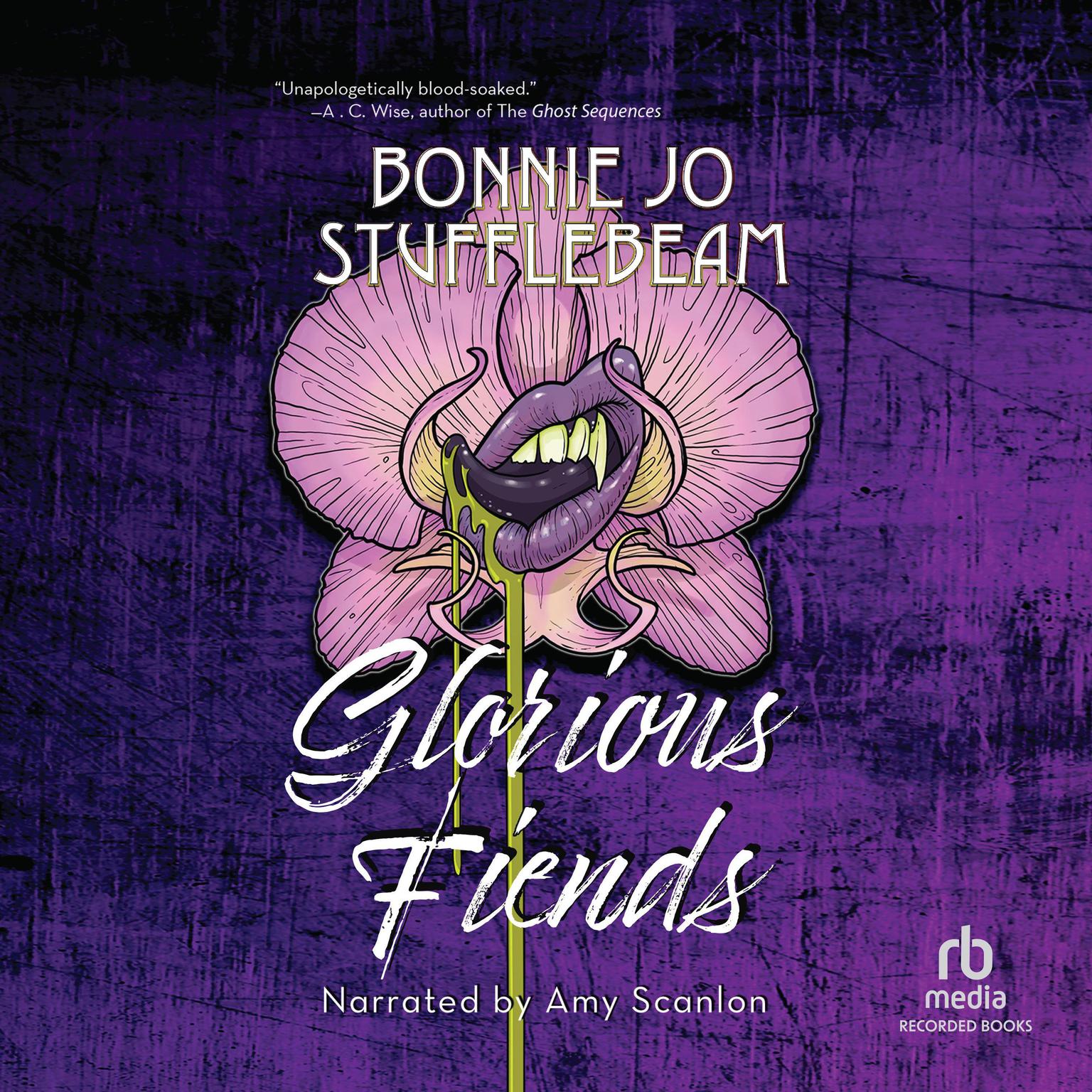 Glorious Fiends Audiobook, by Bonnie Jo Stufflebeam