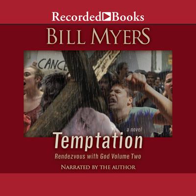 Temptation: Rendezvous with God - Volume Two Audiobook, by Bill Myers