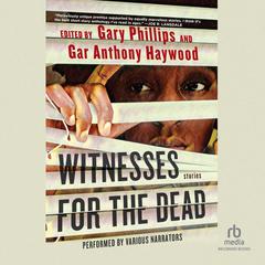 Witnesses For the Dead Audiobook, by Gar Anthony Haywood