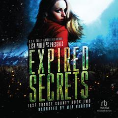 Expired Secrets Audiobook, by Lisa Phillips