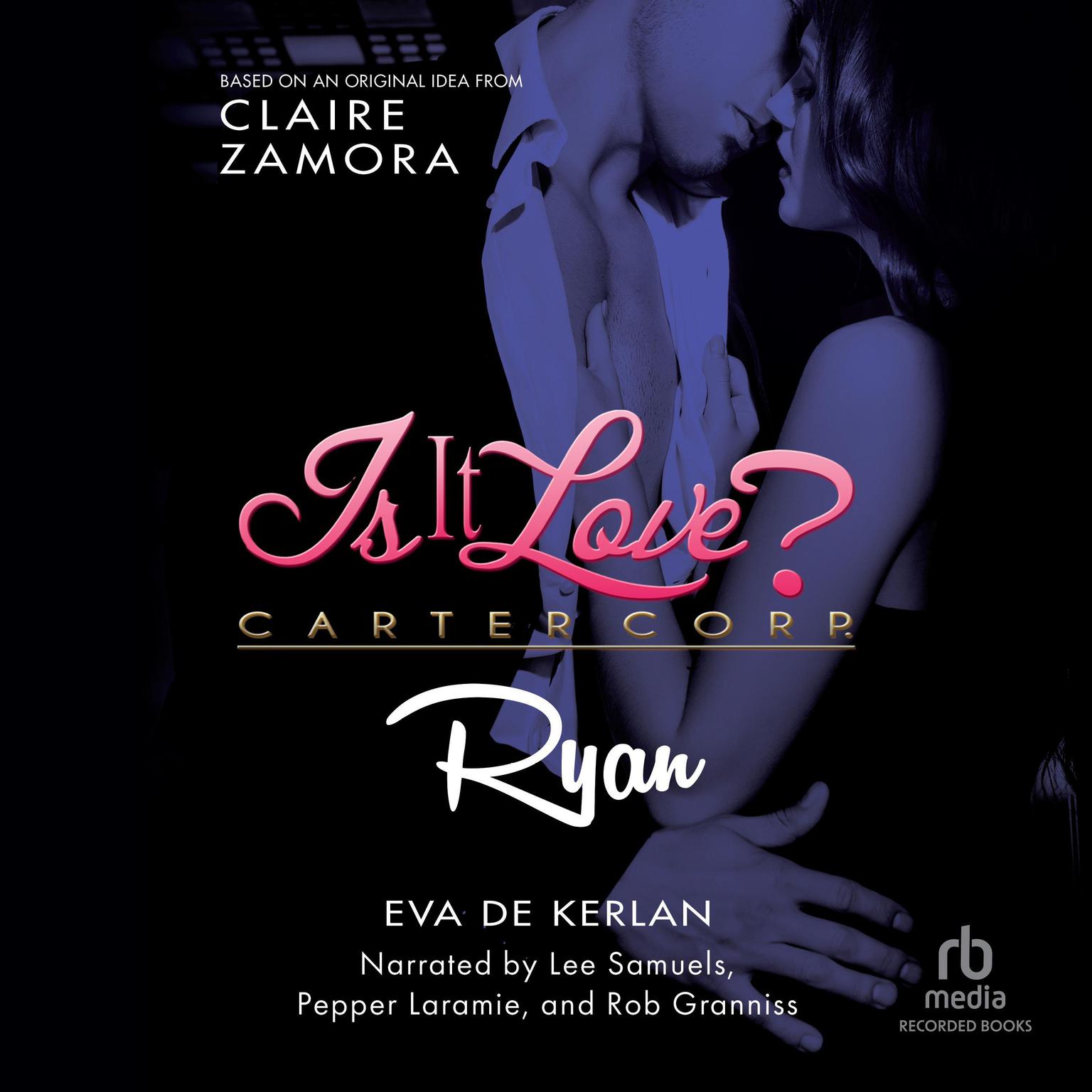 Is It Love? Carter Corp. Ryan Audiobook, by Eva de Kerlan