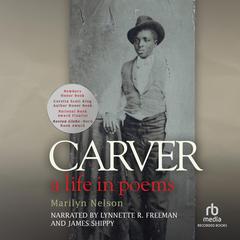 Carver: A Life in Poems Audiobook, by Marilyn Nelson