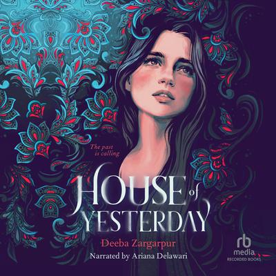 House of Yesterday Audiobook, by Deeba Zargarpur