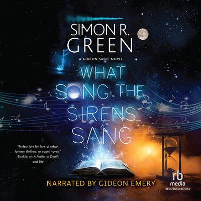 What Song the Sirens Sang Audiobook, by Simon R. Green
