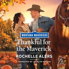 Thankful for the Maverick Audiobook, by Rochelle Alers
