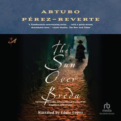 The Sun Over Breda Audiobook, by Arturo Pérez-Reverte