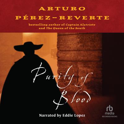 Purity of Blood Audiobook, by Arturo Pérez-Reverte