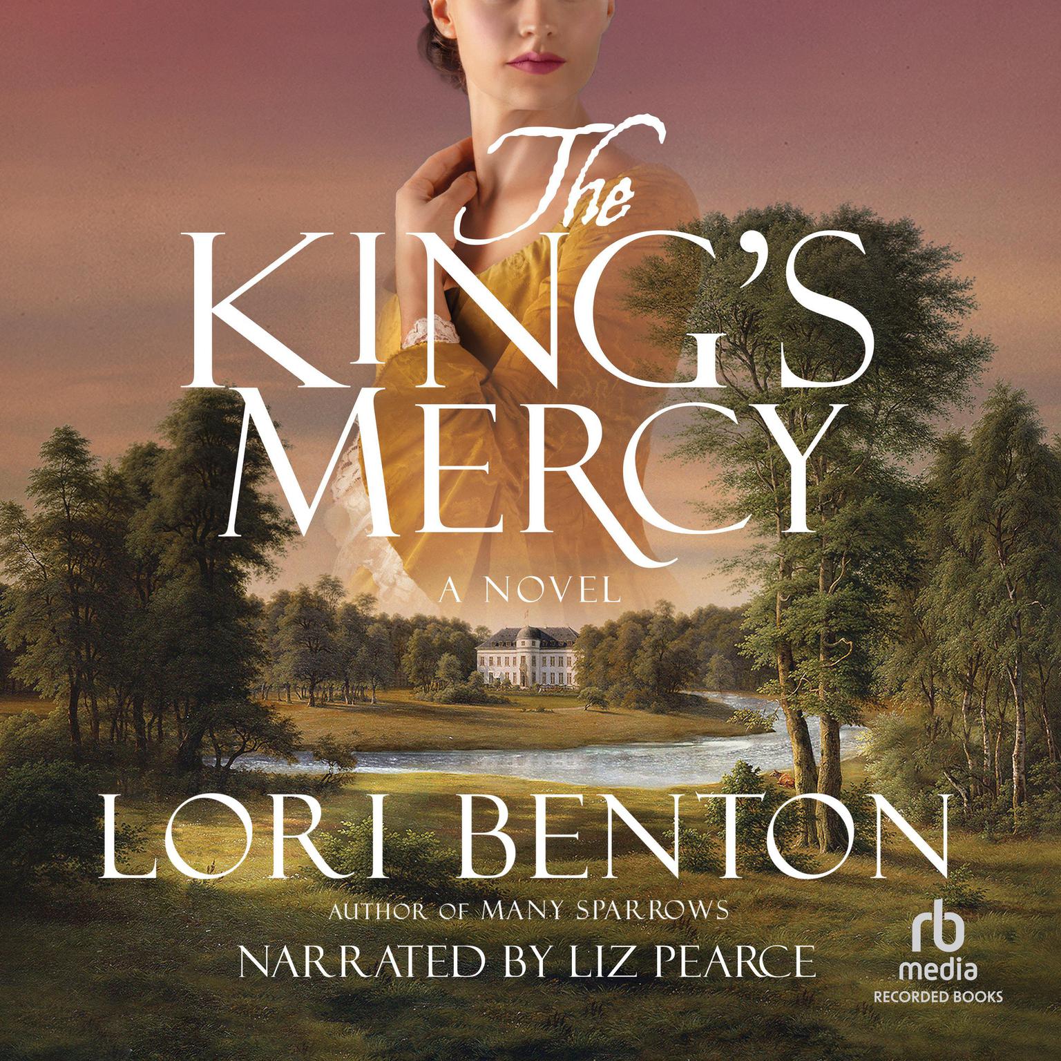 The Kings Mercy Audiobook, by Lori Benton